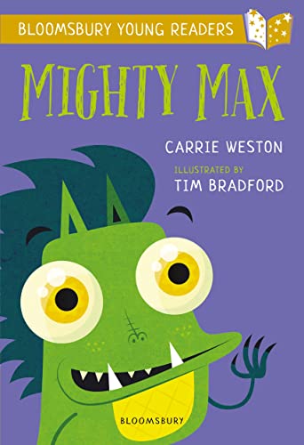Stock image for Mighty Max: A Bloomsbury Young Reader (Bloomsbury Young Readers) for sale by Reuseabook