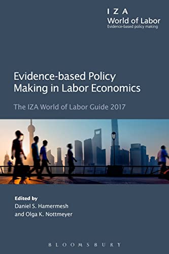 Imagen de archivo de Evidence-based Policy Making in Labor Economics: The IZA World of Labor Guide 2017 a la venta por Reuseabook