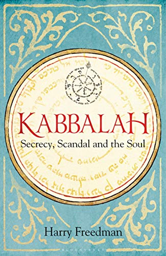 Stock image for Kabbalah: Secrecy, Scandal and the Soul for sale by Better World Books