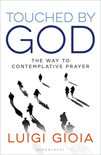 Stock image for Touched by God: The way to contemplative prayer for sale by SecondSale