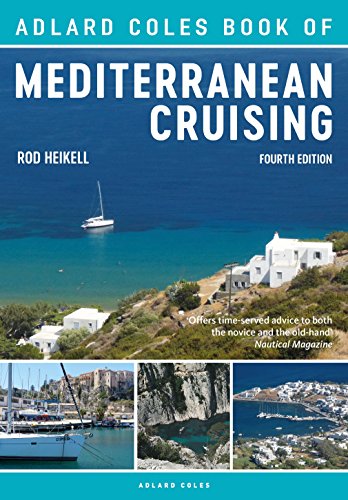 Beispielbild fr The Adlard Coles Book of Mediterranean Cruising: 4th edition zum Verkauf von BooksRun