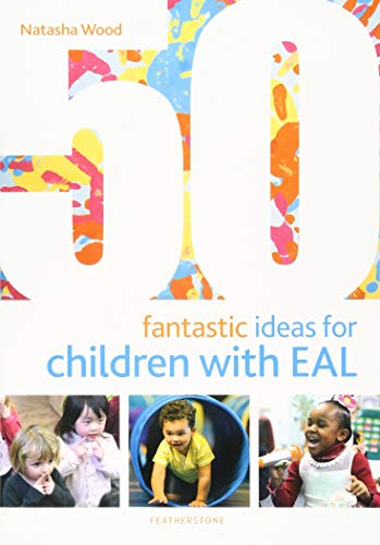 Beispielbild fr 50 Fantastic Ideas for Children With EAL zum Verkauf von Blackwell's