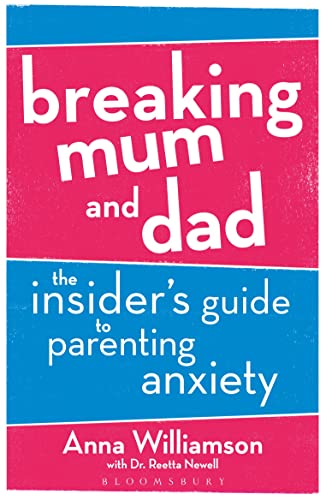 Stock image for Breaking Mum and Dad: The Insider's Guide to Parenting Anxiety for sale by WorldofBooks