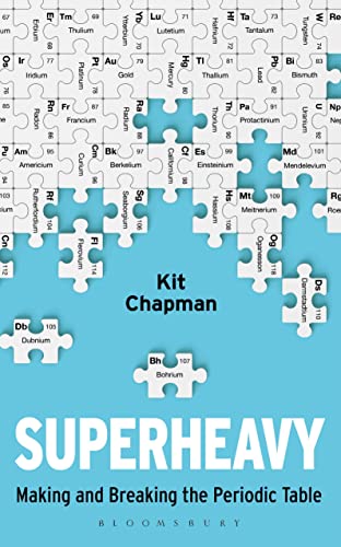 Stock image for Superheavy: Making and Breaking the Periodic Table (Bloomsbury Sigma) for sale by GF Books, Inc.