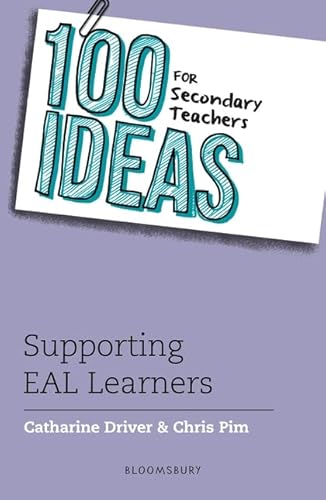 9781472954114: 100 Ideas for Secondary Teachers: Supporting EAL Learners (100 Ideas for Teachers)
