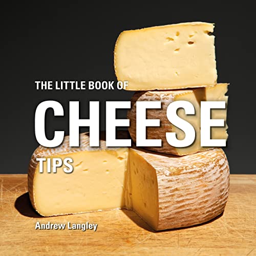 Beispielbild fr The Little Book of Cheese Tips (Little Books of Tips) zum Verkauf von Idaho Youth Ranch Books