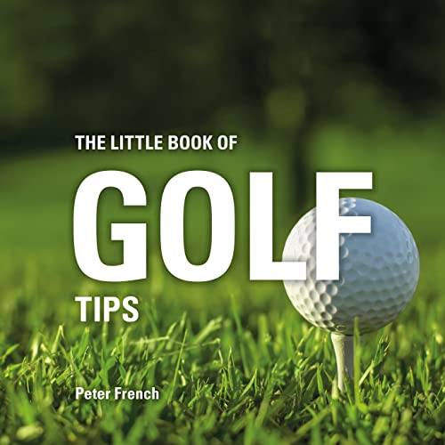 9781472954510: The Little Book of Golf Tips (Little Books of Tips)