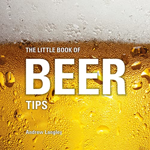 Beispielbild fr The Little Book of Beer Tips (Little Books of Tips) zum Verkauf von WorldofBooks