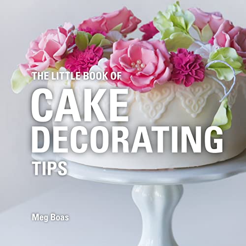Beispielbild fr The Little Book of Cake Decorating Tips (Little Books of Tips) zum Verkauf von WorldofBooks