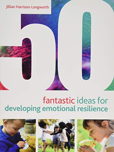 Imagen de archivo de 50 Fantastic Ideas for Developing Emotional Resilience a la venta por Blackwell's