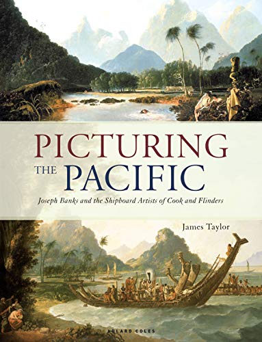 Imagen de archivo de Picturing the Pacific: Joseph Banks and the shipboard artists of Cook and Flinders a la venta por Front Cover Books