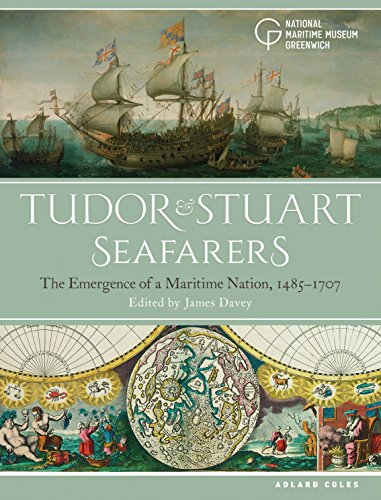 Stock image for Tudor and Stuart Seafarers: The Emergence of a Maritime Nation, 1485-1707 for sale by Front Cover Books