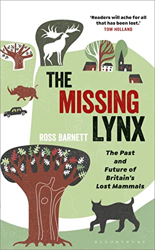 9781472957344: The Missing Lynx: The Past and Future of Britain's Lost Mammals