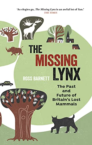 9781472957351: The Missing Lynx: The Past and Future of Britain's Lost Mammals