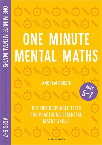 Imagen de archivo de One Minute Mental Maths for Ages 5-7: 160 photocopiable tests for practising essential maths skills (Mental Maths in Minutes) a la venta por WorldofBooks