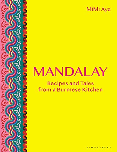 9781472959492: Mandalay: Recipes and Tales from a Burmese Kitchen