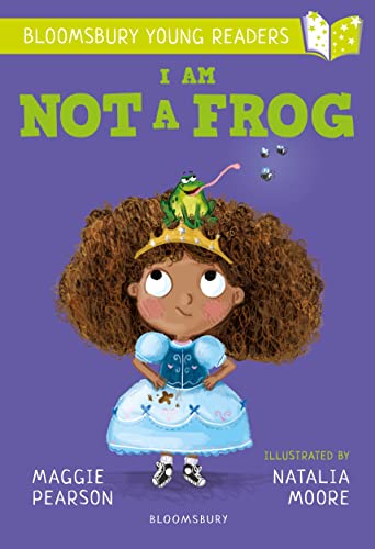 Beispielbild fr I Am Not A Frog: A Bloomsbury Young Reader: Lime Book Band (Bloomsbury Young Readers) zum Verkauf von AwesomeBooks