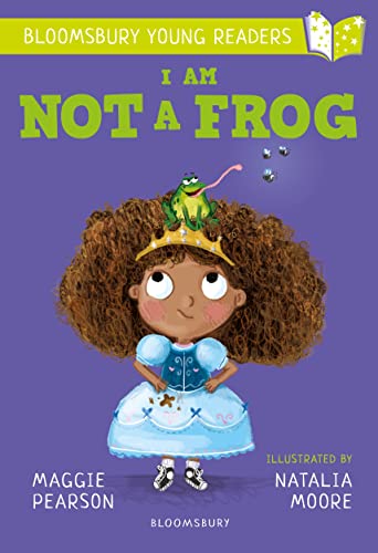 Stock image for I Am Not A Frog: A Bloomsbury Young Reader (Bloomsbury Young Readers) for sale by Books Puddle