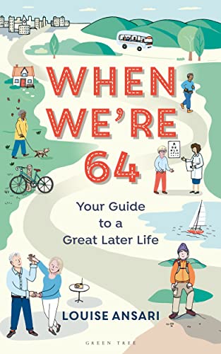 Stock image for When We're 64: Your Guide to a Great Later Life for sale by SecondSale
