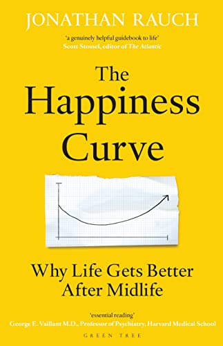 Imagen de archivo de The Happiness Curve: Why Life Gets Better After Midlife a la venta por WorldofBooks