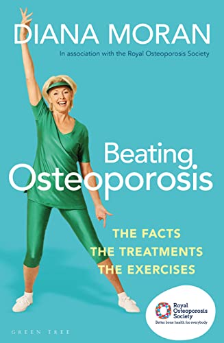 Stock image for Beating Osteoporosis: The Facts, The Treatments, The Exercises for sale by WorldofBooks