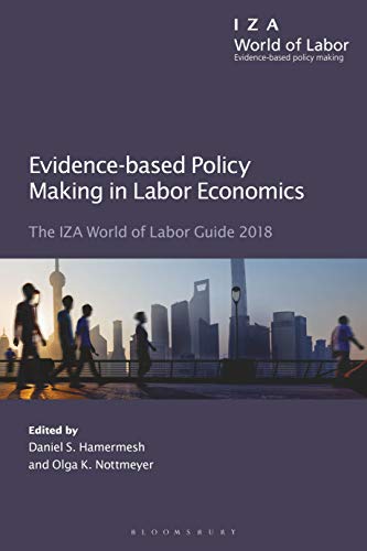 Stock image for Evidence-based Policy Making in Labor Economics: The IZA World of Labor Guide 2018 for sale by GF Books, Inc.