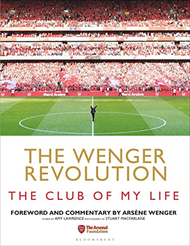 Stock image for The Wenger Revolution : The Club of My Life for sale by Better World Books