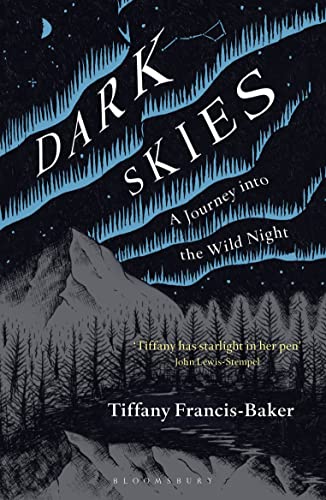 Beispielbild fr Dark Skies: A Journey into the Wild Night zum Verkauf von HPB-Ruby