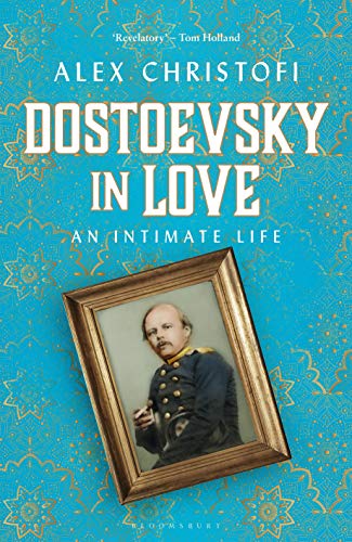 Imagen de archivo de Dostoevsky in Love: An Intimate Life a la venta por ThriftBooks-Atlanta