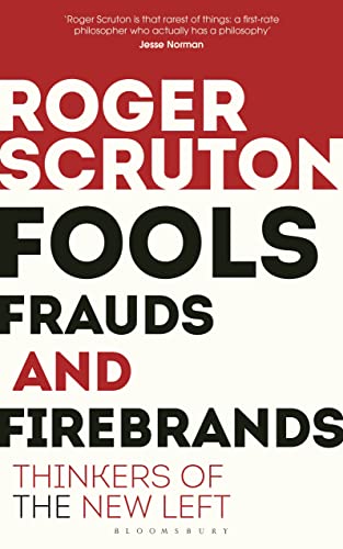 9781472965219: Fools, Frauds and Firebrands: Thinkers of the New Left