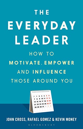 Imagen de archivo de The Everyday Leader: How to Motivate, Empower and Influence Those Around You a la venta por WorldofBooks