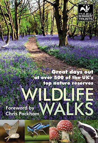 Imagen de archivo de Wildlife Walks: Great days out at over 500 of the UK's top nature reserves: Great days out at over 500 of the UK's top nature reserves a la venta por WorldofBooks