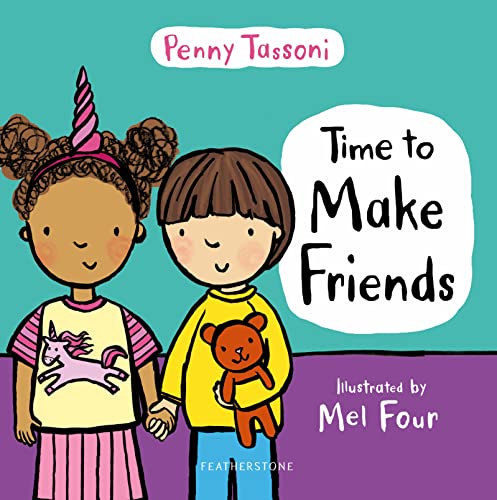 Stock image for Time to Make Friends: The perfect picture book for teaching young children about social skills for sale by WorldofBooks