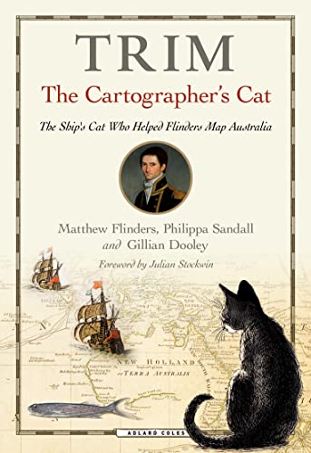 Stock image for Trim, The Cartographer's Cat: The ship's cat who helped Flinders map Australia for sale by WorldofBooks