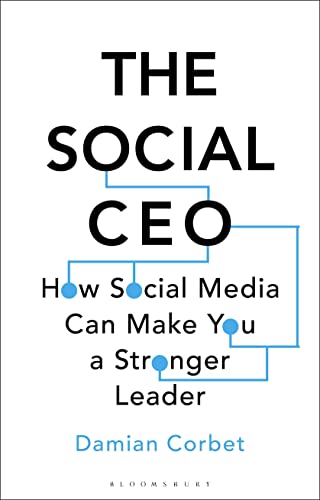 Stock image for The Social CEO : How Social Media Can Make You a Stronger Leader for sale by Better World Books