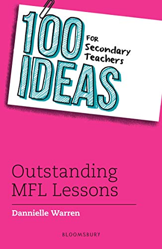 9781472967930: 100 Ideas for Secondary Teachers: Outstanding MFL Lessons (100 Ideas for Teachers)