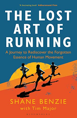 Beispielbild fr The Lost Art of Running: A Journey to Rediscover the Forgotten Essence of Human Movement zum Verkauf von Reuseabook
