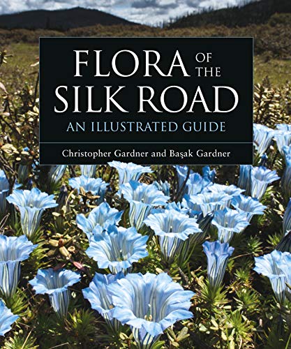 Beispielbild fr Flora of the Silk Road: An Illustrated Guide zum Verkauf von GF Books, Inc.