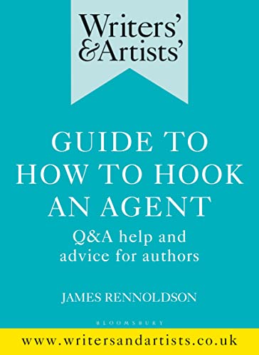 Stock image for Writers' Artists' Guide to How to Hook an Agent QA help and advice for authors Writers' and Artists' for sale by PBShop.store US