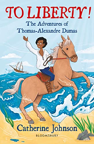 Beispielbild fr To Liberty! The Adventures of Thomas-Alexandre Dumas: A Bloomsbury Reader: Dark Red Book Band (Bloomsbury Readers) zum Verkauf von AwesomeBooks