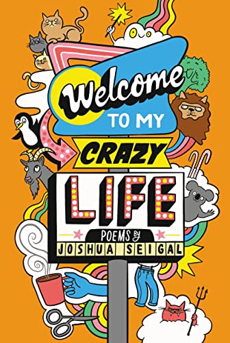 Stock image for Welcome to My Crazy Life: Poems by the winner of the Laugh Out Loud Award for sale by WorldofBooks