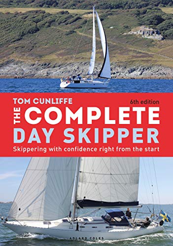 Imagen de archivo de The Complete Day Skipper : Skippering with Confidence Right from the Start a la venta por Better World Books