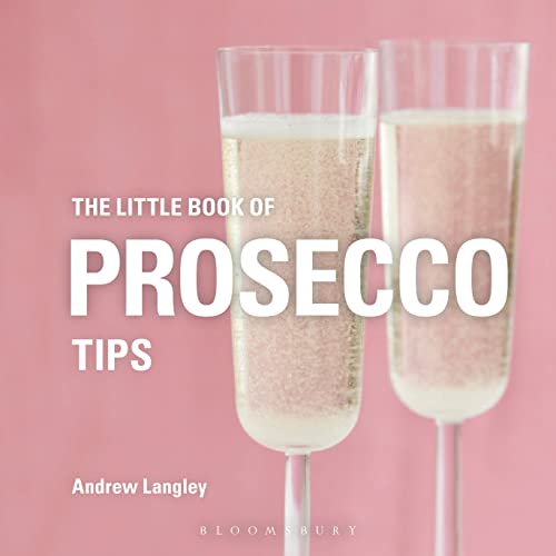 Stock image for The Little Book of Prosecco Tips for sale by Blackwell's