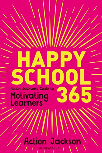 Beispielbild fr Happy School 365: Action Jackson's guide to motivating learners zum Verkauf von WorldofBooks