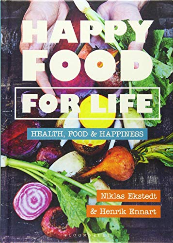 9781472974723: Happy Food for Life: Health, food & happiness