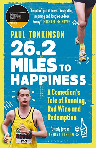9781472975270: 26.2 Miles to Happiness: A Comedian’s Tale of Running, Red Wine and Redemption