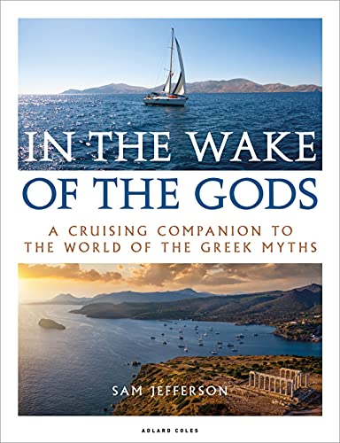 Beispielbild fr In the Wake of the Gods: A cruising companion to the world of the Greek myths zum Verkauf von WorldofBooks