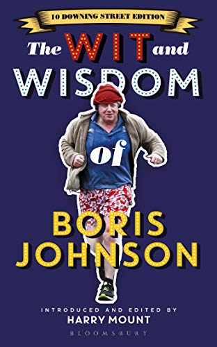 Stock image for The Wit and Wisdom of Boris Johnson for sale by Blackwell's