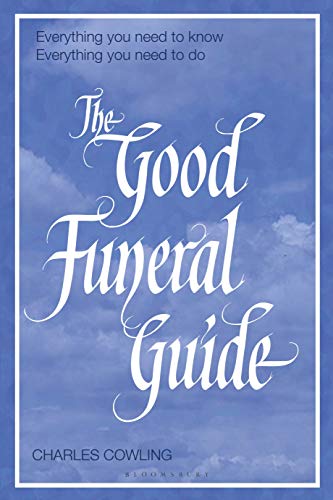 9781472975942: The Good Funeral Guide: Everything you need to know -- Everything you need to do