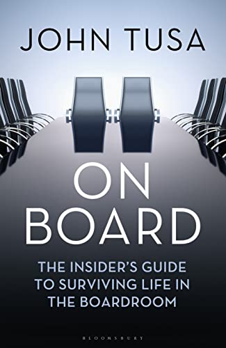 Imagen de archivo de On Board : The Insider's Guide to Surviving Life in the Boardroom a la venta por Better World Books